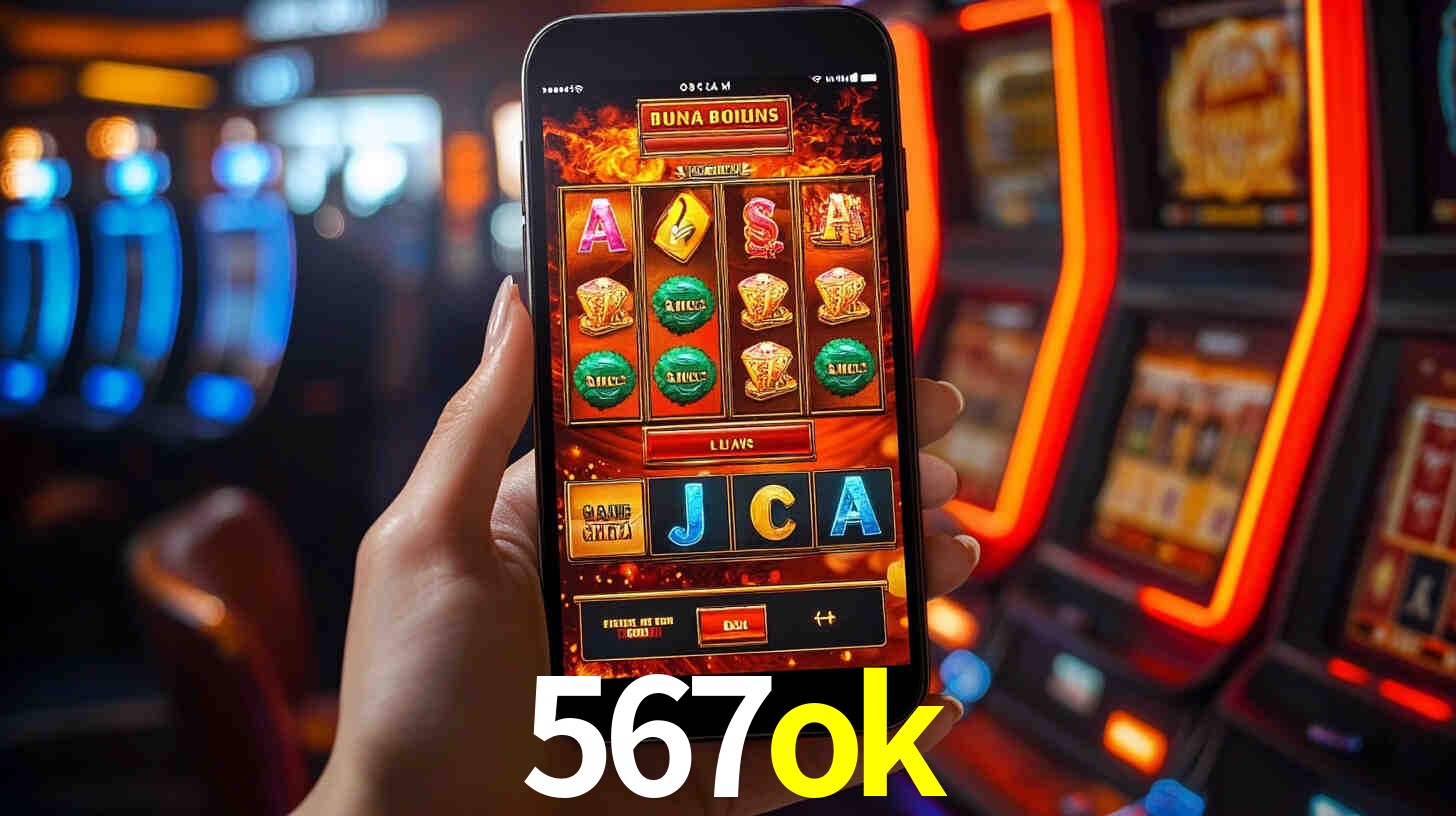 567ok: Jogos de Caça-Níqueis-Altas Recompensas, Roleta-Velocidade, Blackjack-Desafios Máximos